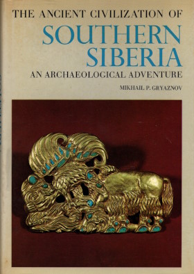 Mikhail P. Gryaznov. The Ancient Civilization of Southern Siberia, an archaeological adventure. N.Y.: Cowles Book Co. 1969. (Ancient civilizations)